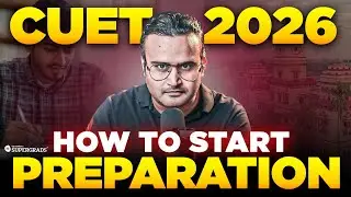 How to Start CUET 2026 Preparation 🤔| Smart Study Plan & Strategy to Manage Boards & CUET Together 🎯