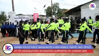 GPF INAUGURATES A NEWLY CONSTRUCTED OFFICE AT MOBILE TRAFFIC UNIT IN KANIFING.