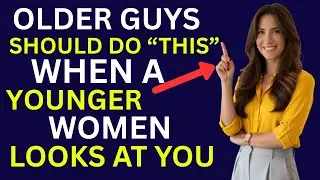 What To Do When A Younger Woman Looks At You   An Older Guy Age Dating Dating & Relationships