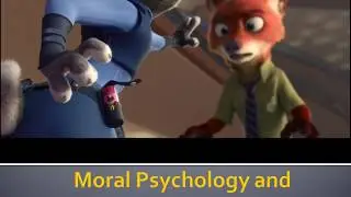 Moral Psychology and Prejudice in Disney's Zootopia (Narrated PPT)