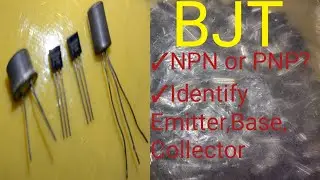 BJT  || NPN or PNP? || Identify Emitter,Base,Collector