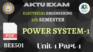 Unit 1 Part 1 -Power System - I | AKTU #Unique_Series | AKTU EXAM | Electrical Engineer | BEE501
