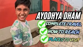 Ram Mandir Ayodhya Journey by Train 🚆 | Complete Travel Guide, Darshan, Costs & Tips