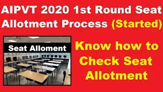 AIPVT 2020 1st Round Seat Allotment Process (Started) - How To Check AIPVT 2020 Seat Allotment