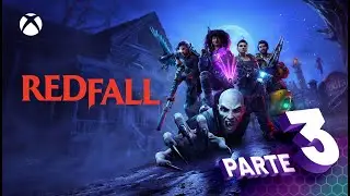 REDFALL | Full Gameplay PT-BR | XBOX SERIES X | Sem Coment&aacute;rios (60fps) - Part 3