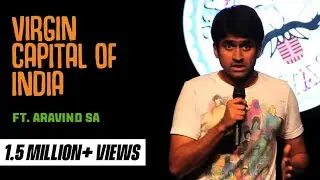 S Aravind - evam Standup Tamasha - Virgin Capital of India