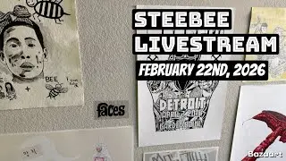 Steebee Stream-February 22nd, 2026