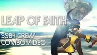 【SSB4】Leap of Faith - Crew Trailer