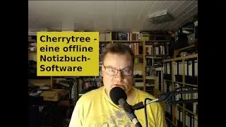 Offline Notizen mit Cherrytree (Outliner, Wiki, Notizsoftware etc.)