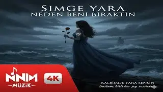 Simge Yara – Neden Beni Bıraktın | Duygusal Türkçe Şarkı 2025