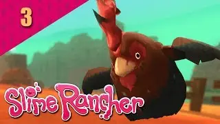Steam Crazy: Slime Rancher - The elusive Roostro - Part 3