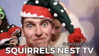 SQUIRRELS' NEST TV- CHRISTMAS 2025