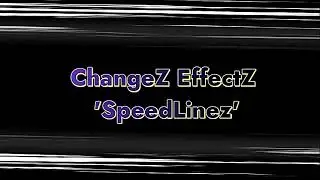 'SpeedLinez'--(Animation/Special Effects)