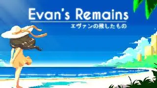 Evan's Remains OST 01 - Ephemeral