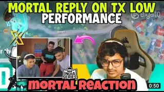 Mortal Reply on TX Low Performance  🥺❤ in BGIS | #Mortal tx domination #shorts