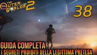 I Segreti Proibiti Della Legittima Pretesa Easter Egg The Outer Worlds 2 Guida Completa [PARTE 38]