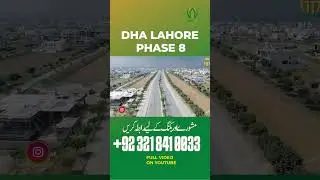 DHA Phase 8 Lahore 2025 🏡 | Best Investment, Home-Building & Commercial Opportunities Revealed!