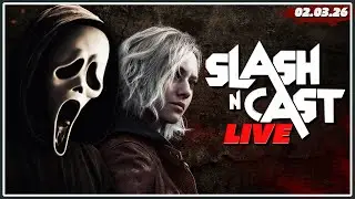 🔴SCREAM 7, Stranger Things, RE: Requiem, and MORE! | Slash 'N Cast LIVE | Tuesday, February 3, 2026