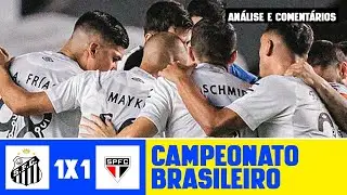 Santos 1 x 1 São Paulo - análise, comentários e protesto