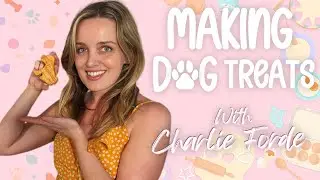 Making Homemade Dog Treats with Charlie Forde!