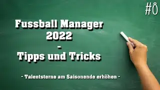 EA Fussball Manager 2022 Tipps und Tricks #8 - Talent erh&ouml;hen am Saisonende (Deutsch/German)