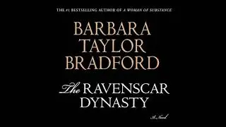 Ravenscar Dynasty: A Novel - Barbara Taylor Bradford