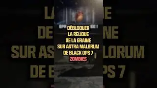 D&eacute;bloquer la relique de la graine sur Astra Malorum de Call of Duty Black Ops 7 Zombies ! 🧟&zwj;♂️