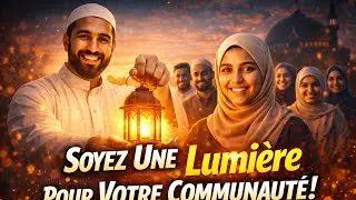 Soyez Une Lumière Pour Votre Communauté !