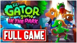 LIL GATOR GAME IN THE DARK Gameplay Walkthrough FULL GAME No Commentary