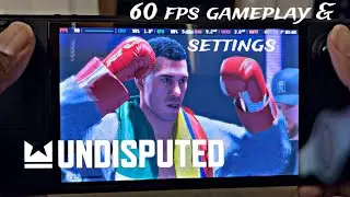 Steam Deck Gameplay Handheld & Docked  Mode&mdash;Undisputed Boxing | Gameplay & Settings New DLC 60FPS