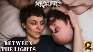 BETWEEN THE LIGHTS Trailer Release information  (2025) Ines De Clercq, Romance