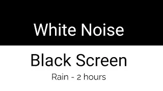 RAIN Pour Noise for 2 hours | #7 Rain Noise Black Screen Series | Deep Sleep
