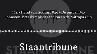 124 - Hand van Godcast #20 - De pie van Mo Johnston, het Olympisch Stadion en de Mitropa Cup |...