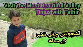 The Most Beautiful Valley Tinjus | Tinjus Chalen Tathir ke Sath #Tathir GBvlog