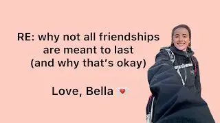 RE: Why Not All Friendships Are Meant to Last (And Why That’s Okay)