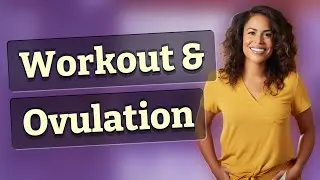 Can Intense Workouts Disrupt Ovulation Timing?