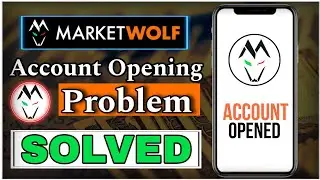 Market wolf Account opening problem | Market wolf account opening process | Market wolf Problem
