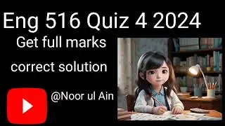 Eng 516 Quiz 4 2024 | correct solution 💯| final term preparation
#Eng516quiz4
#Eng516quiz42024