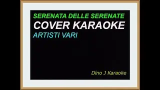 SERENATA DELLE SERENATE-COVER karaoke fair use-versione di ROMEO LIVIERI-(ARTISTI VARI)