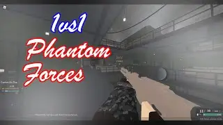 Phantom Forces | Mi primer vs en Phantom Forces