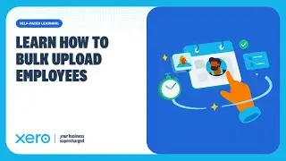 Bulk Upload Employees in Xero Payroll - Fast!