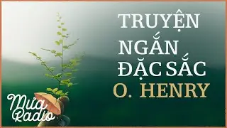 Truyện Ngắn Đặc Sắc O. Henry - Truyện ngắn Nước Ngoài - Mưa Radio