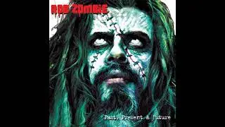 R̲ob Z̲ombie - Past, Present & Future [Full Album]