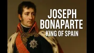 Episode 64 - King Joseph Bonaparte of Spain, Napoleon's older brother, with special guest Graeme ...