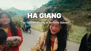 Ha Giang &ndash; The Untamed Beauty of Northern Vietnam