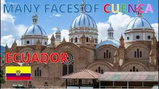 Cuenca, Ecuador: Through The Eyes Of A Photographer
