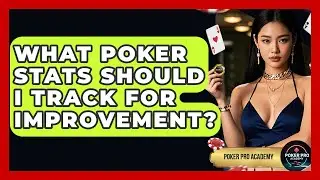 What Poker Stats Should I Track For Improvement? - Poker Pro Academy