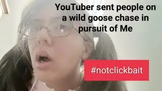 YouTubers sent people on a wild goose chase after me with bonus story