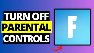 How To Turn OFF Parental Controls on Fortnite