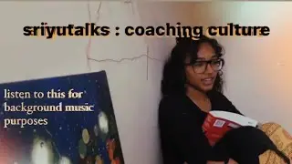 sriyutalks episode 1: coaching culture is weird